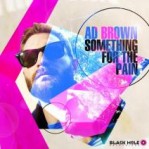 Ad Brown - Something For The Pain album cover