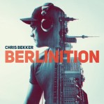 Chris Bekker - Berlinition album cover