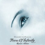 Dominik von Francois - Tears Of Infinity (Remixes) album cover
